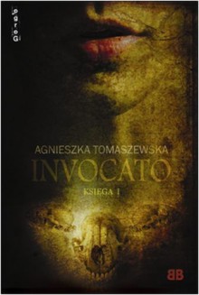 Invocato Księga 1 - Agnieszka Tomaszewska