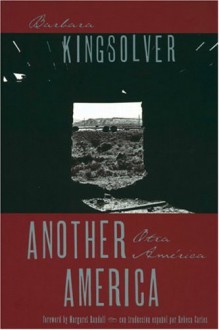 Another America/Otra America - Barbara Kingsolver, Rebecca Cartes, Margaret Randall