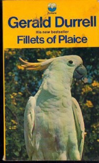 Fillets Of Plaice - Gerald Durrell