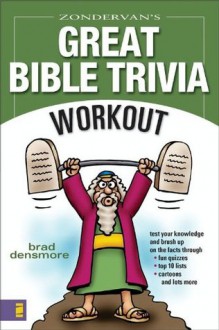 Zondervan's Great Bible Trivia Workout - Brad Densmore