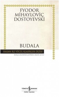 Budala - Fyodor Dostoyevsky