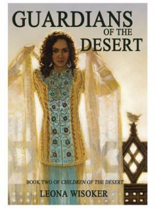 Guardians of the Desert - Leona Wisoker