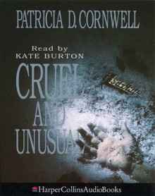 Cruel and Unusual - Kate Burton, Patricia Cornwell