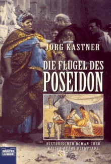 Die Flügel des Poseidon - Jörg Kastner