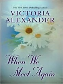 When We Meet Again - Victoria Alexander