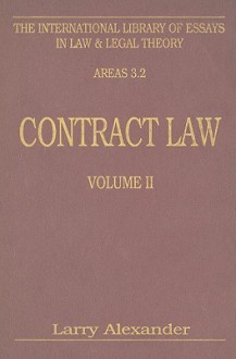 Contract Law (Vol. 2), Vol. 2 - Larry Alexander