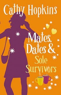 Mates, Dates And Sole Survivors (Mates Dates, #5) - Cathy Hopkins