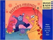 Beeper's Friends: Brand New Readers - Carole Lexa Schaefer