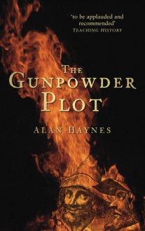 The Gunpowder Plot - Alan Haynes