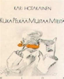 Kuka pelkää mustaa miestä - Kari Hotakainen