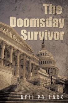 The Doomsday Survivor - Neil Pollack