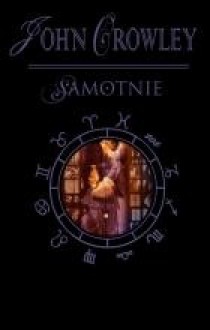 Samotnie - John Crowley