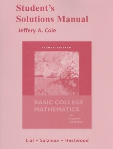 Student's Solutions Manual for Basic College Mathematics - Jeffery A. Cole, Stanley A. Salzman, Diana L. Hestwood