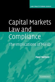 Capital Markets Law and Compliance: The Implications of Mifid - Paul Nelson