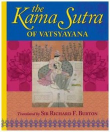 The Kama Sutra of Vatsyayana. - Mallanaga Vātsyāyana