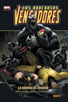 Los Poderosos Vengadores: La bomba de Veneno (Marvel Deluxe Poderosos Vengadores #2) - Brian Michael Bendis, Mark Bagley