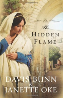 The Hidden Flame - Davis Bunn, Janette Oke