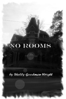 No Rooms - Shelly Goodman Wright