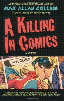 A Killing in Comics - Max Allan Collins, Terry Beatty