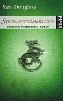 Sternenströmers Lied - Sara Douglass