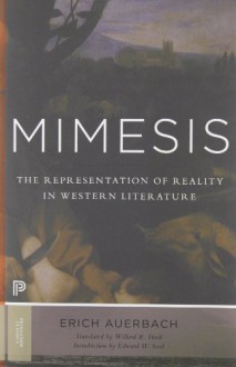 Mimesis: The Representation of Reality in Western Literature (New Expanded Edition) (Princeton Classics) - Erich Auerbach, Edward W Said, Willard R Trask