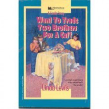 Want to Trade Two Brothers for a Cat - Linda Lewis