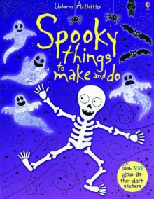 Spooky Things to Make and Do (Usborne Activities) - Rebecca Gilpin, Erica Harrison, Jo Moore