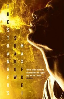 The Stranger's Shadow: The Labyrinths of Echo - Max Frei