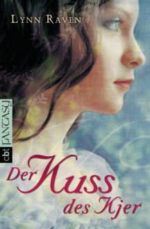 Der Kuss des Kjer - Lynn Raven - a6998d468413433e3aedee9bb5171e76