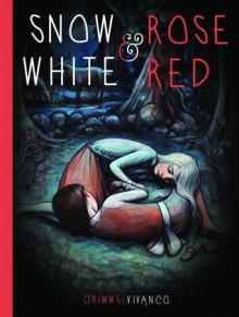 Snow White and Rose Red - Kallie George, Kelly Vivanco