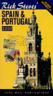 Rick Steves' Spain & Portugal 2000 (Rick Steves' Country Guides) - Rick Steves