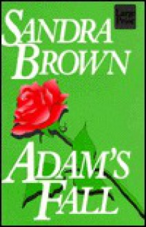 Adams's Fall - Sandra Brown