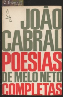 Poesias Completas - João Cabral de Melo Neto