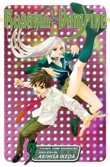 Rosario+Vampire, Vol. 9: Lesson Nine: Monster Mamas - Akihisa Ikeda