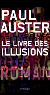 Le Livre des illusions - Paul Auster