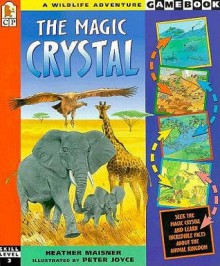 The Magic Crystal: A Choose-Your-Challenge Gamebook - Heather Maisner, Peter Joyce