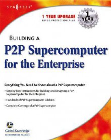 Building a P2P Supercomputer for the Enterprise - Harold Cabrera