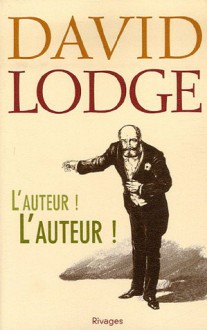 L'auteur! L'auteur! - David Lodge