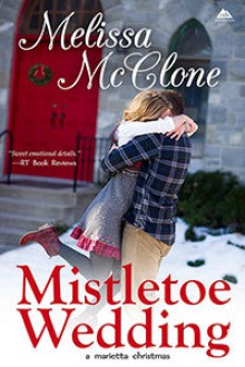 Mistletoe Wedding (Montana Born Christmas #2) - Melissa McClone