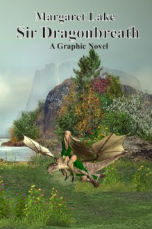 Sir Dragonbreath - A Graphic Novel - Margaret Lake