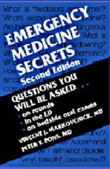 Emergency Medicine Secrets (The Secrets Series) - Vincent J. Markovchick, Peter T. Pons