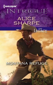 Montana Refuge (The Legacy) - Alice Sharpe