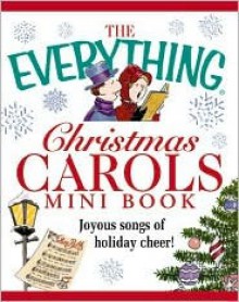 The Everything Christmas Carols Mini Book (Everything (Mini)) - Adams Media