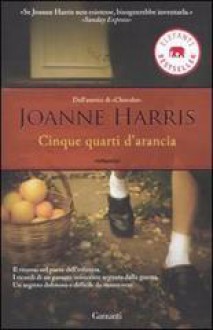 Cinque quarti d'arancia - Joanne Harris, L. Grandi