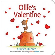 Ollie's Valentine (Gossie & Friends) - Olivier Dunrea