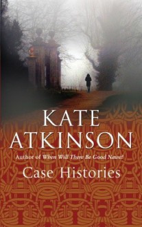 Case Histories - Kate Atkinson