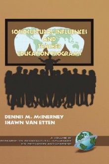 Sociocultural Influences and Teacher Education Programs (Hc) - Dennis M. McInerney