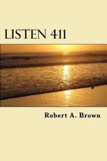 Listen 411 - Robert A. Brown