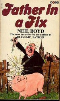 Father in a Fix - Neil Boyd