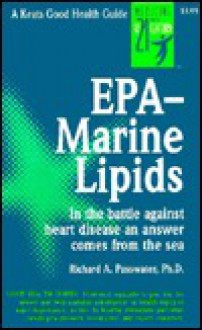 Epa Marine Lipids: In The Battle Against Heart Disease An Answer Comes From The Sea - Richard A. Passwater